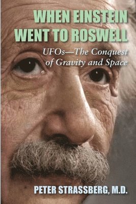 Peter Strassberg - When Einstein Went To Roswell, Häftad