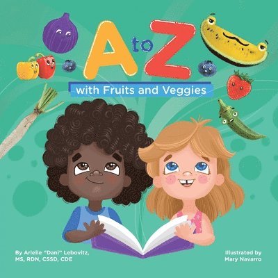 Dani Lebovitz, Brette Fishman - A to Z with Fruits and Veggies, Häftad. Tillgänglighet: Lägg i varukorg