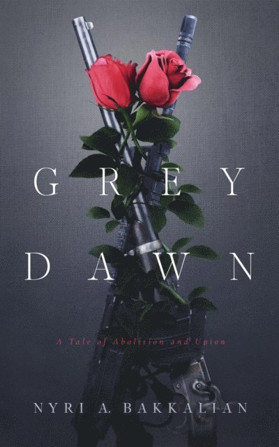 Nyri A. Bakkalian - Grey Dawn, E-bok