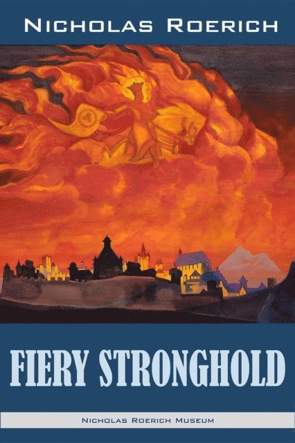 Nicholas Roerich - Fiery Stronghold, E-bok