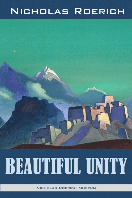 Nicholas Roerich - Beautiful Unity, E-bok