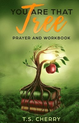 T S Cherry - You are that Tree Prayer and Workbook, Häftad. Tillgänglighet: Lägg i varukorg