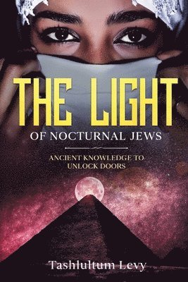 Tashlultum Levy - Light of Nocturnal Jews, Häftad. Tillgänglighet: Lägg i varukorg