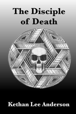 Kethan Lee Anderson - Disciple of Death, Häftad