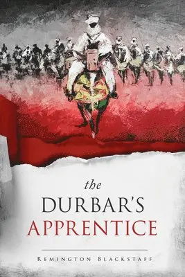 Remington Blackstaff - The Durbar's Apprentice: Volume 1, Häftad. Tillgänglighet: Lägg i varukorg