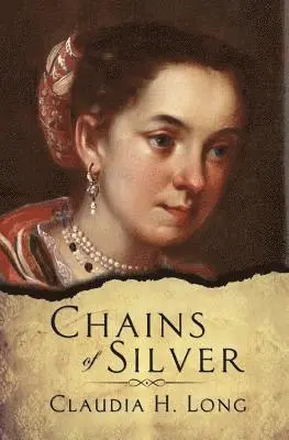 Claudia H Long - Chains of Silver, Häftad. Tillgänglighet: Lägg i varukorg