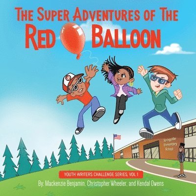 MacKenzie Benjamin, Christopher Wheeler - The Super Adventures of the Red Balloon, Häftad. Tillgänglighet: Lägg i varukorg