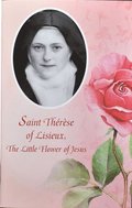 Saint Therese of Lisieux: The Little Flower of Jesus