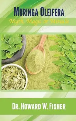 Howard W Fisher - Moringa Oleifera, Häftad. Tillgänglighet: Lägg i varukorg