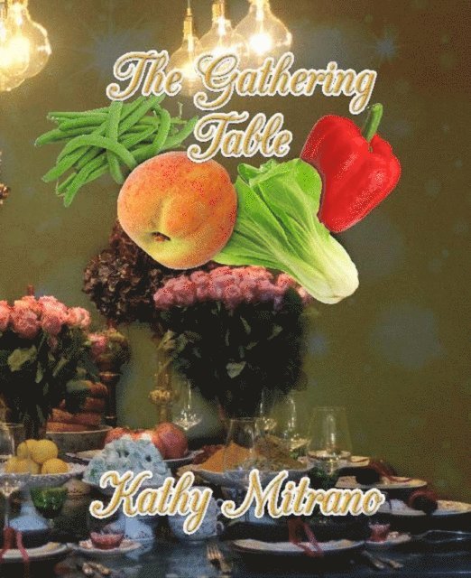 Kathy Mitrano - Gathering Table, E-bok. Tillgänglighet: Lägg i varukorg