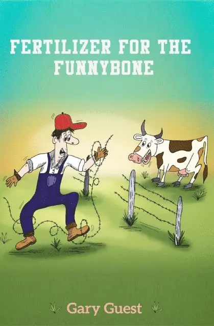 Gary Guest - Fertilizer For The Funnybone, E-bok. Tillgänglighet: Lägg i varukorg