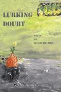 Lurking Doubt: Notes on Incarceration