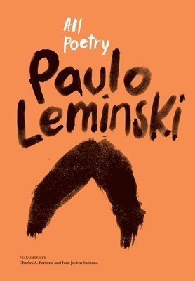 Paulo Leminski, Ivan Justen Santana - All Poetry, Inbunden