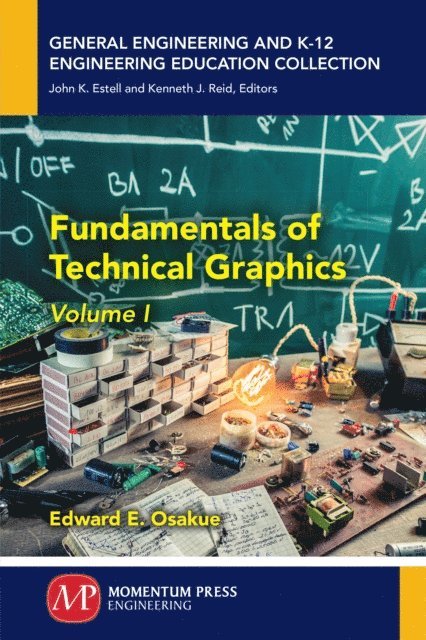 Edward E. Osakue - Fundamentals of Technical Graphics, Volume I, E-bok