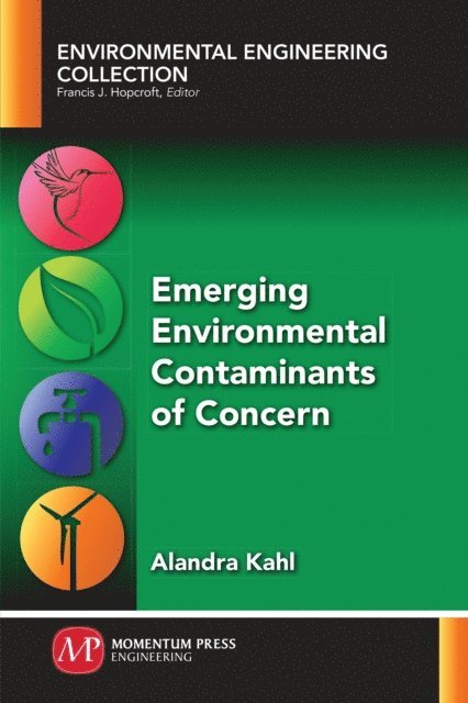 Alandra Kahl - Emerging Environmental Contaminants of Concern, E-bok