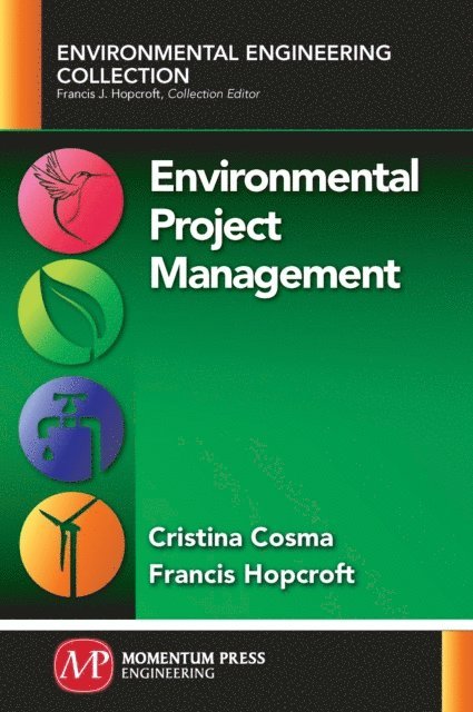 Francis Hopcroft, Cristina Cosma - Environmental Project Management, E-bok