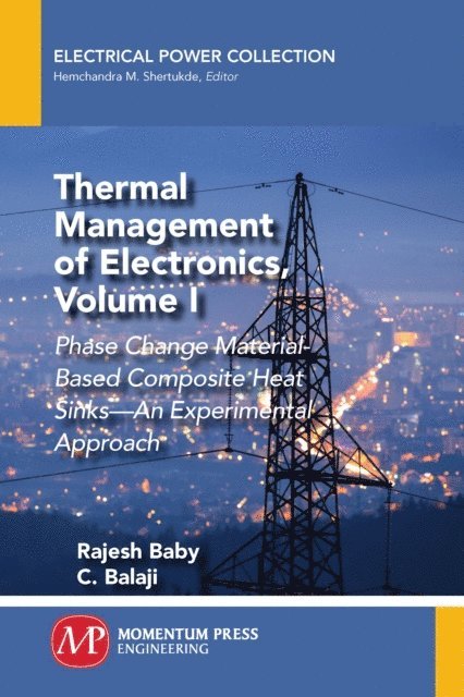 C. Balaji, Rajesh Baby - Thermal Management of Electronics, Volume I, E-bok