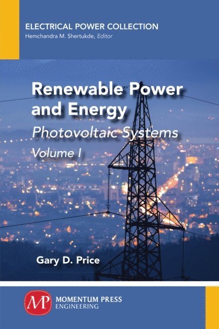 Gary D. Price - Renewable Power and Energy, Volume I, E-bok