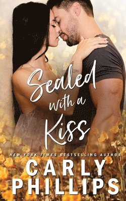 Carly Phillips - Sealed with a Kiss, Häftad