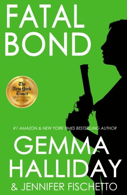 Jennifer Fischetto, Gemma Halliday - Fatal Bond, E-bok