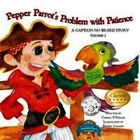 Carole P. Roman - Pepper Parrot's Problem with Patience: A Captain No Beard Story, Häftad