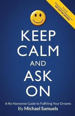 Michael Samuels - Keep Calm and Ask On, Häftad. Tillgänglighet: Lägg i varukorg