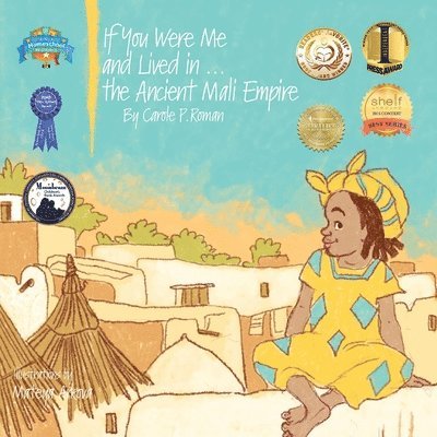 Carole P Roman - If You Were Me and Lived in...the Ancient Mali Empire, Häftad