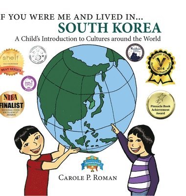 Carole P Roman, Kelsea Wierenga - If You Were Me and Lived in... South Korea, Inbunden