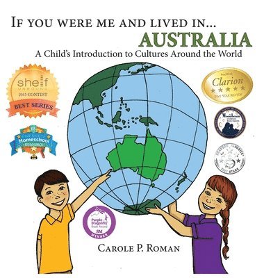 Carole P Roman, Kelsea Wierenga - If You Were Me and Lived in... Australia, Inbunden