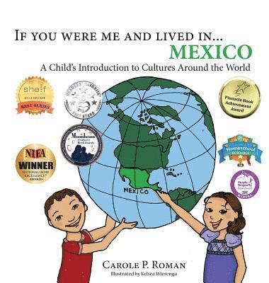 Carole P Roman, Kelsea Wierenga - If you were me and lived in... Mexico, Inbunden