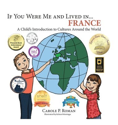 Carole P Roman, Kelsea Wierenga - If You Were Me and Lived in... France, Inbunden