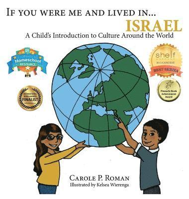 Carole P Roman, Kelsea Wierenga - If You Were Me and Lived in...Israel, Inbunden