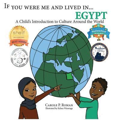 Carole P Roman, Kelsea Wierenga - If You Were Me and Lived in...Egypt, Inbunden
