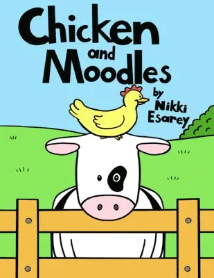 Nikki Esarey - Chicken and Moodles, Inbunden. Tillgänglighet: Lägg i varukorg