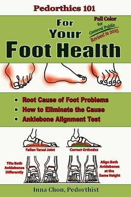 Inna Chon - Pedorthics 101 For Your Foot Health, Häftad. Tillgänglighet: Lägg i varukorg