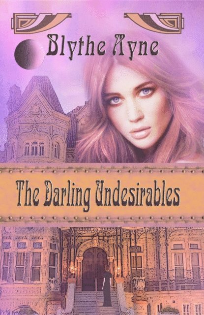 Blythe Ayne - Darling Undesirables, E-bok