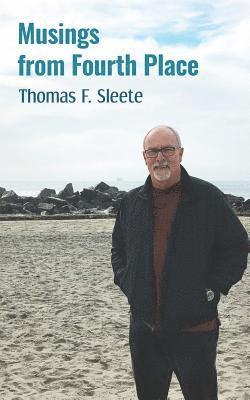 Thomas F. Sleete - Musings from Fourth Place, Häftad