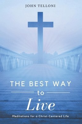 John Telloni - Best Way to Live, Häftad