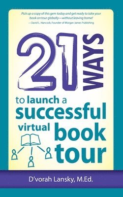 D'Vorah Lansky - 21 Ways to Launch a Successful Virtual Book Tour, Häftad. Tillgänglighet: Lägg i varukorg