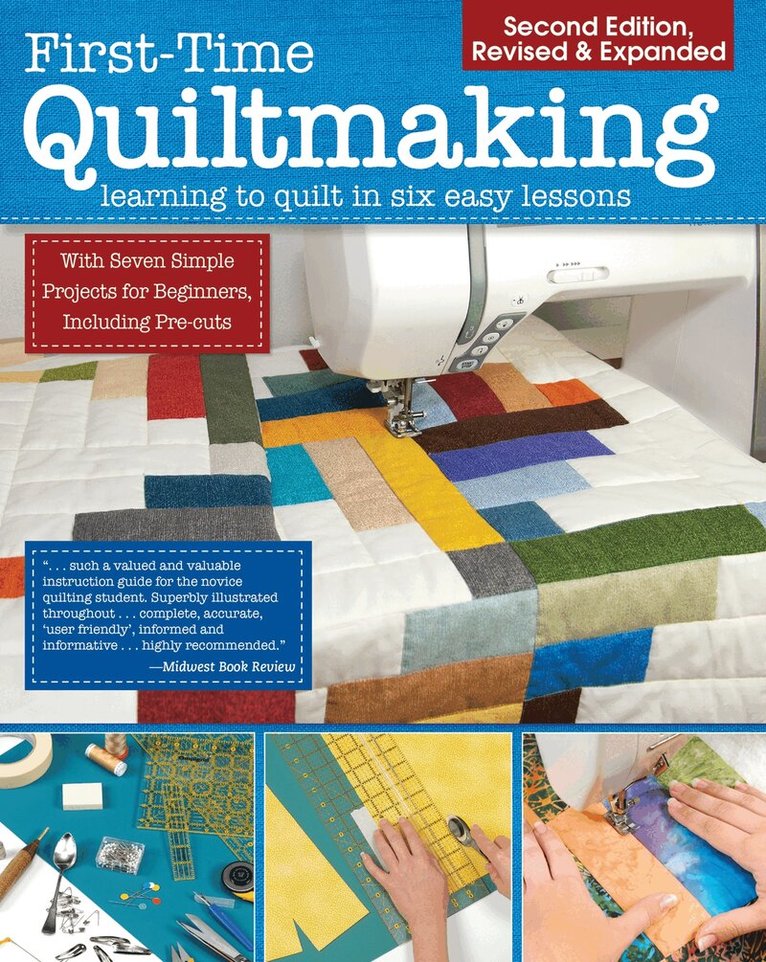 Editors at Landauer Publishing - First-Time Quiltmaking, New Edition, Häftad