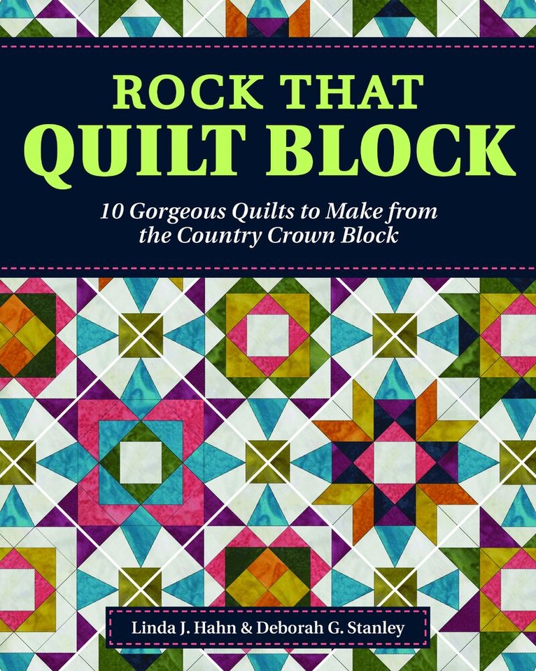 Linda J. Hahn, Deborah G. Stanley - Rock That Quilt Block, Häftad