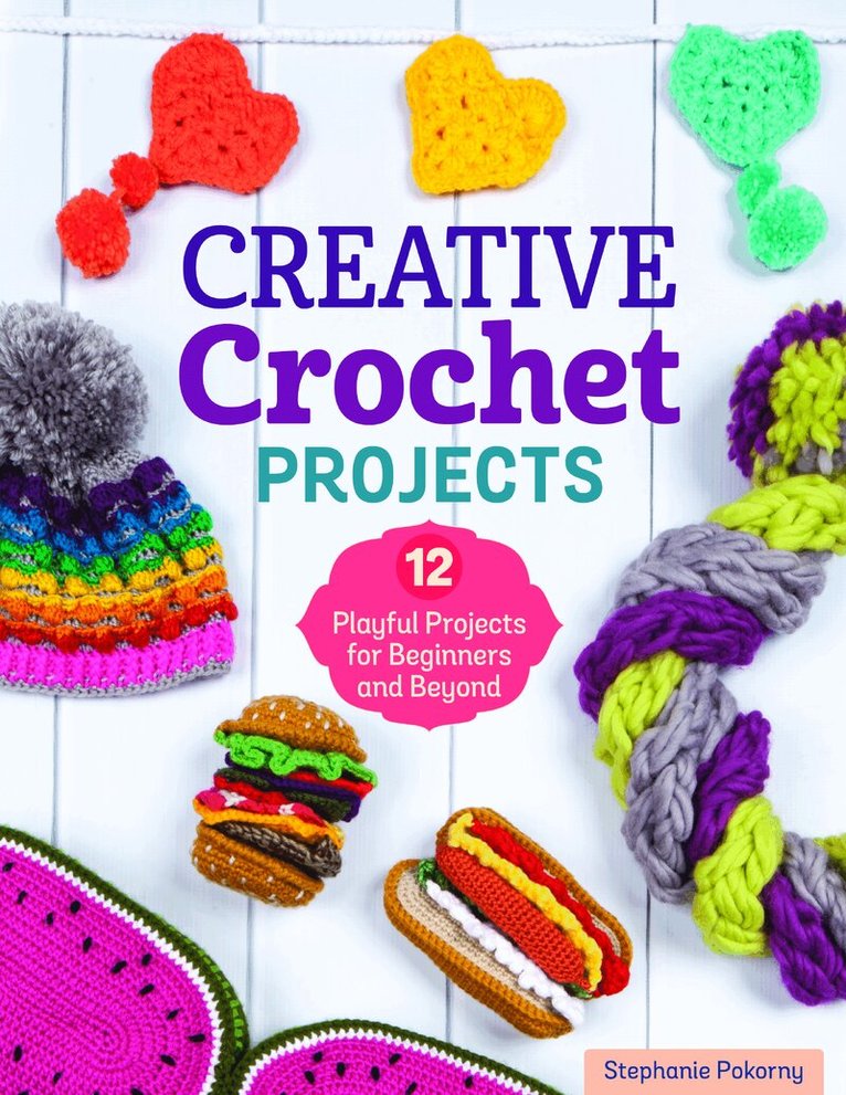 Stephanie Pokorny - Creative Crochet Projects, Häftad. Tillgänglighet: Tillfälligt slut