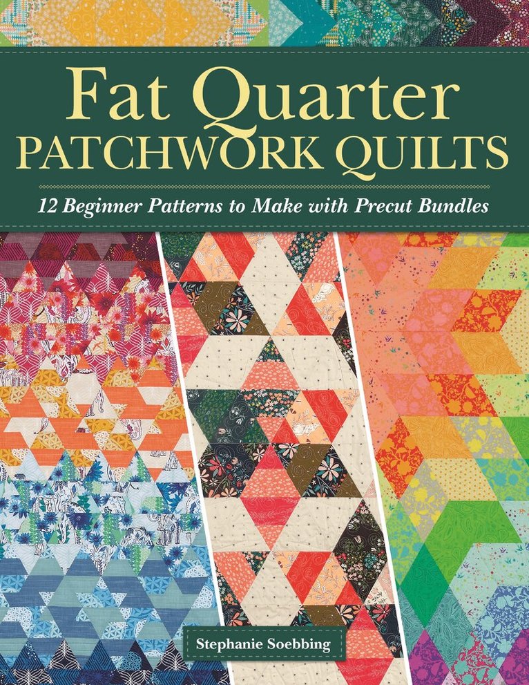 Stephanie Soebbing - Fat Quarter Patchwork Quilts, Häftad
