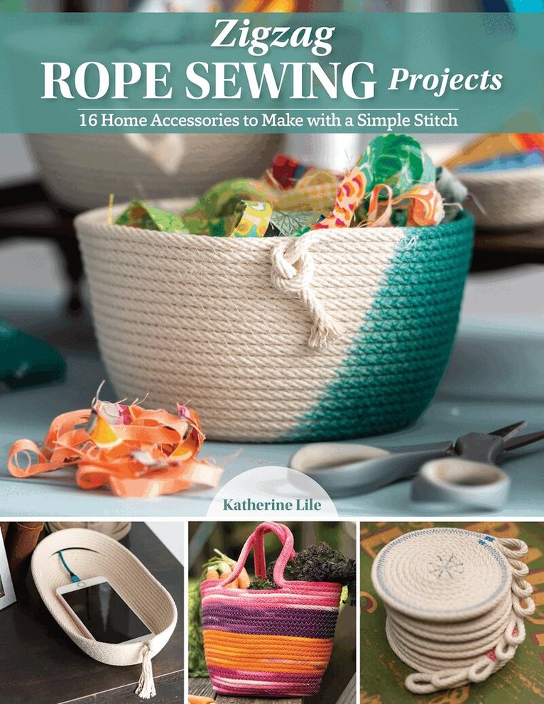 Katherine Lile - Zigzag Rope Sewing Projects, Häftad