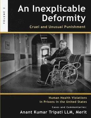 Merit Anant Kumar Tripati LLM - An Inexplicable Deformity: Cruel and Unusual Punishment, Häftad. Tillgänglighet: Lägg i varukorg