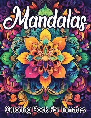 Sureshot Books Publishing - Mandala Coloring Book For Inmates, Häftad. Tillgänglighet: Lägg i varukorg