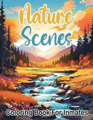 Sureshot Books Publishing - Nature Scenes Coloring Book For Inmates, Häftad. Tillgänglighet: Lägg i varukorg