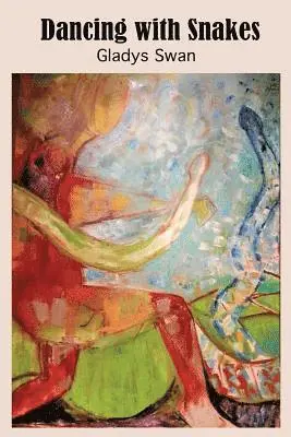 Gladys Swan - Dancing with Snakes, Häftad. Tillgänglighet: Lägg i varukorg