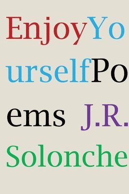 J R Solonche - Enjoy Yourself, Häftad