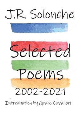 J R Solonche - J.R. Solonche Selected Poems 2002-2021, Häftad